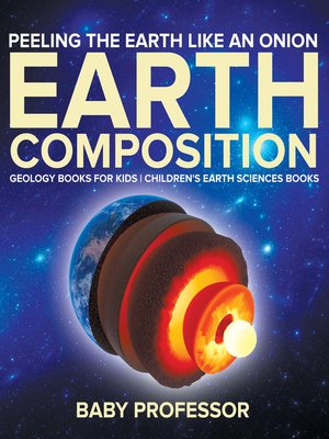 cover image of Peeling the Earth Like an Onion --Earth Composition--Geology Books for Kids--Children's Earth Sciences Books